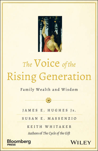 Скачать книгу The Voice of the Rising Generation. Family Wealth and Wisdom