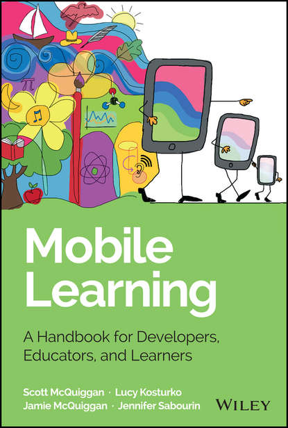 Скачать книгу Mobile Learning. A Handbook for Developers, Educators, and Learners
