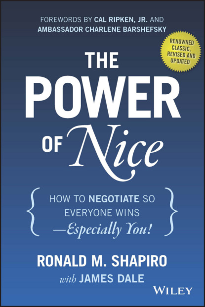 Скачать книгу The Power of Nice. How to Negotiate So Everyone Wins - Especially You!