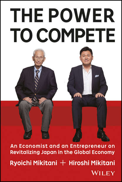 Скачать книгу The Power to Compete. An Economist and an Entrepreneur on Revitalizing Japan in the Global Economy