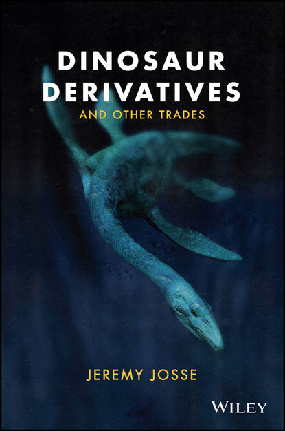 Скачать книгу Dinosaur Derivatives and Other Trades