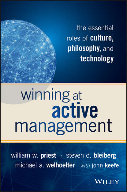 Скачать книгу Winning at Active Management. The Essential Roles of Culture, Philosophy, and Technology