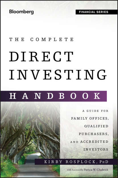 Скачать книгу The Complete Direct Investing Handbook. A Guide for Family Offices, Qualified Purchasers, and Accredited Investors