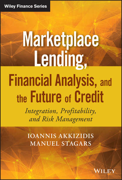 Скачать книгу Marketplace Lending, Financial Analysis, and the Future of Credit. Integration, Profitability, and Risk Management