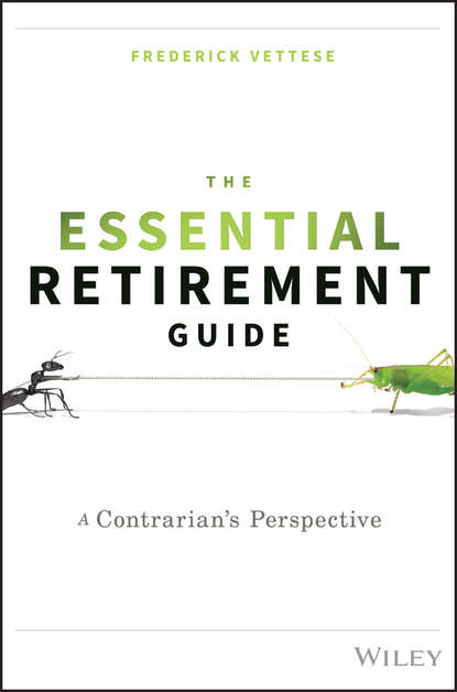 Скачать книгу The Essential Retirement Guide. A Contrarian's Perspective