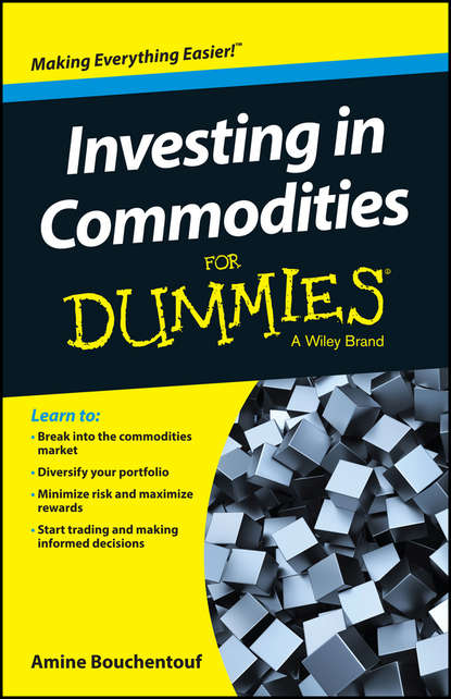 Скачать книгу Investing in Commodities For Dummies
