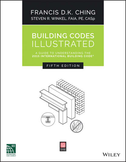 Скачать книгу Building Codes Illustrated. A Guide to Understanding the 2015 International Building Code