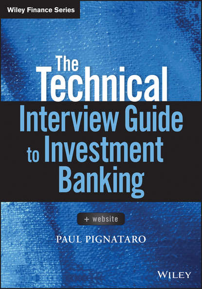 Скачать книгу The Technical Interview Guide to Investment Banking