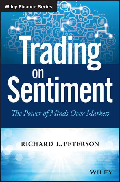 Скачать книгу Trading on Sentiment. The Power of Minds Over Markets