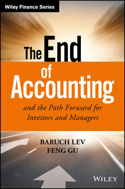 Скачать книгу The End of Accounting and the Path Forward for Investors and Managers