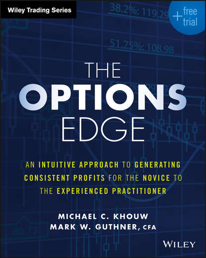 Скачать книгу The Options Edge. An Intuitive Approach to Generating Consistent Profits for the Novice to the Experienced Practitioner