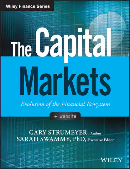 Скачать книгу The Capital Markets. Evolution of the Financial Ecosystem