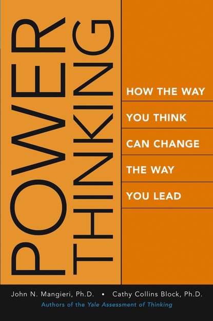 Скачать книгу Power Thinking. How the Way You Think Can Change the Way You Lead