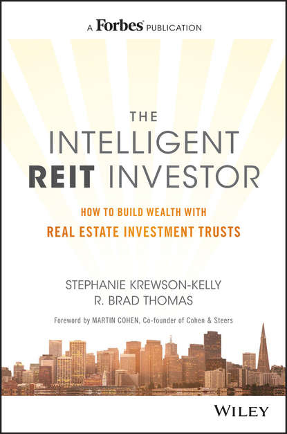 Скачать книгу The Intelligent REIT Investor. How to Build Wealth with Real Estate Investment Trusts