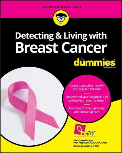 Скачать книгу Detecting and Living with Breast Cancer For Dummies