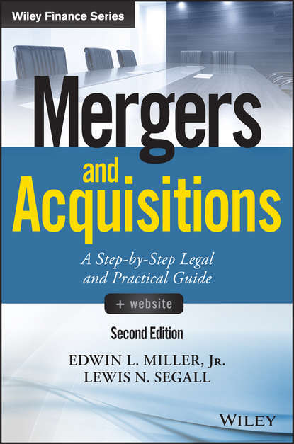 Скачать книгу Mergers and Acquisitions. A Step-by-Step Legal and Practical Guide