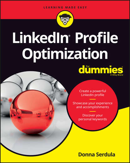 Скачать книгу LinkedIn Profile Optimization For Dummies