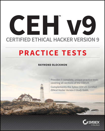 Скачать книгу CEH v9. Certified Ethical Hacker Version 9 Practice Tests