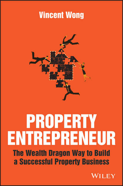 Скачать книгу Property Entrepreneur. The Wealth Dragon Way to Build a Successful Property Business