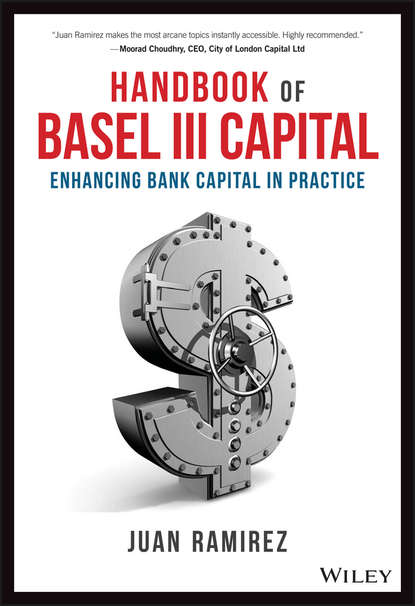 Скачать книгу Handbook of Basel III Capital. Enhancing Bank Capital in Practice