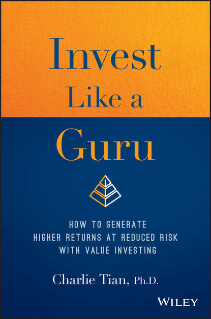 Скачать книгу Invest Like a Guru. How to Generate Higher Returns At Reduced Risk With Value Investing