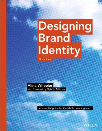 Скачать книгу Designing Brand Identity. An Essential Guide for the Whole Branding Team