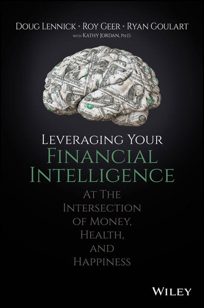 Скачать книгу Leveraging Your Financial Intelligence. At the Intersection of Money, Health, and Happiness