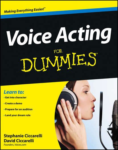 Скачать книгу Voice Acting For Dummies