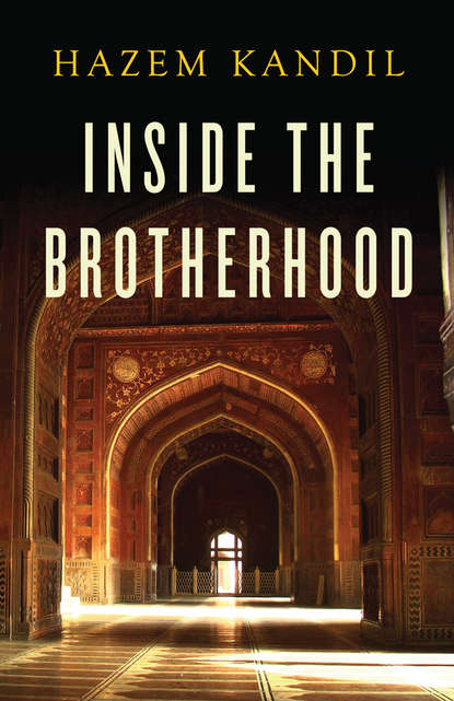 Скачать книгу Inside the Brotherhood