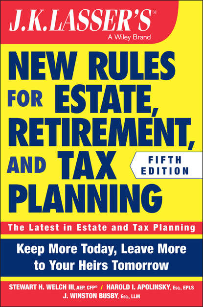 Скачать книгу JK Lasser's New Rules for Estate, Retirement, and Tax Planning
