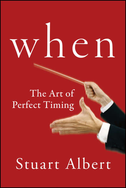 Скачать книгу When. The Art of Perfect Timing