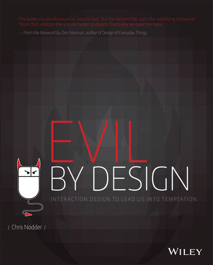 Скачать книгу Evil by Design. Interaction Design to Lead Us into Temptation