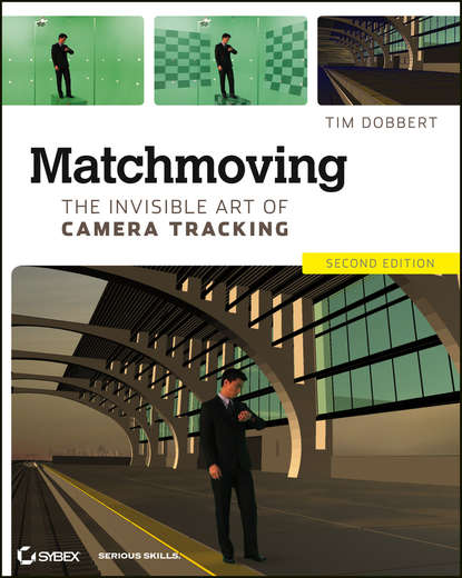 Скачать книгу Matchmoving. The Invisible Art of Camera Tracking