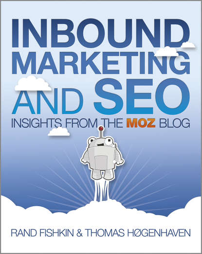 Скачать книгу Inbound Marketing and SEO. Insights from the Moz Blog