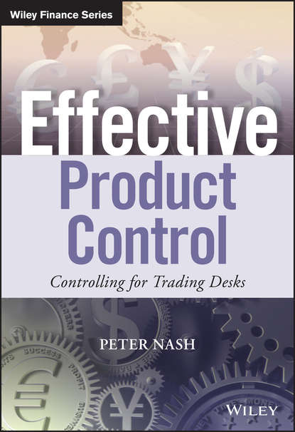 Скачать книгу Effective Product Control. Controlling for Trading Desks