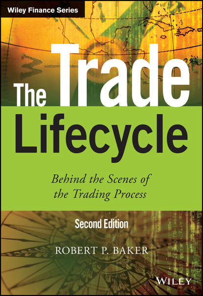 Скачать книгу The Trade Lifecycle. Behind the Scenes of the Trading Process