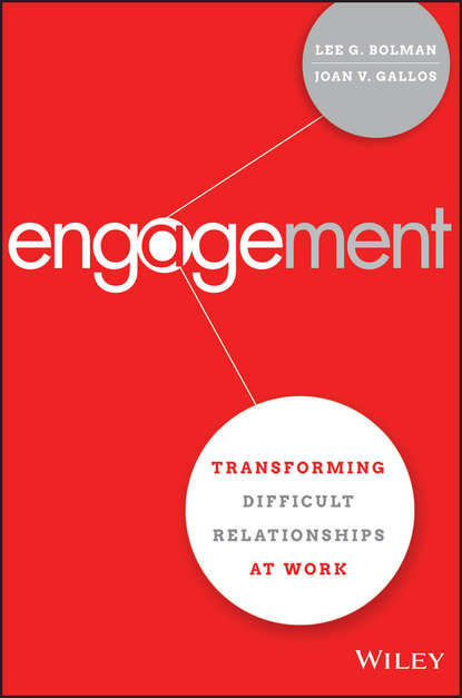 Скачать книгу Engagement. Transforming Difficult Relationships at Work