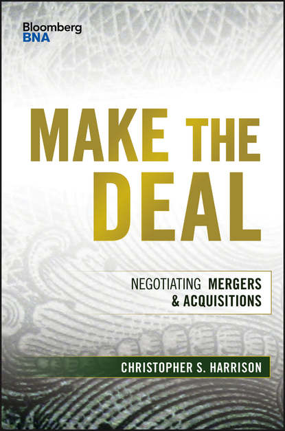 Скачать книгу Make the Deal. Negotiating Mergers and Acquisitions