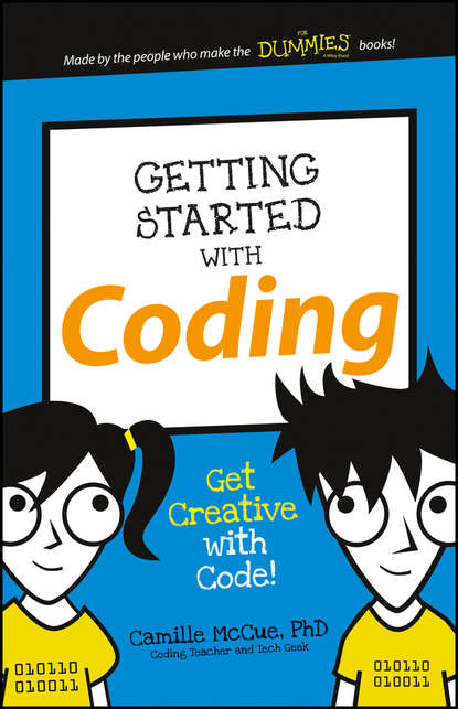 Скачать книгу Getting Started with Coding. Get Creative with Code!
