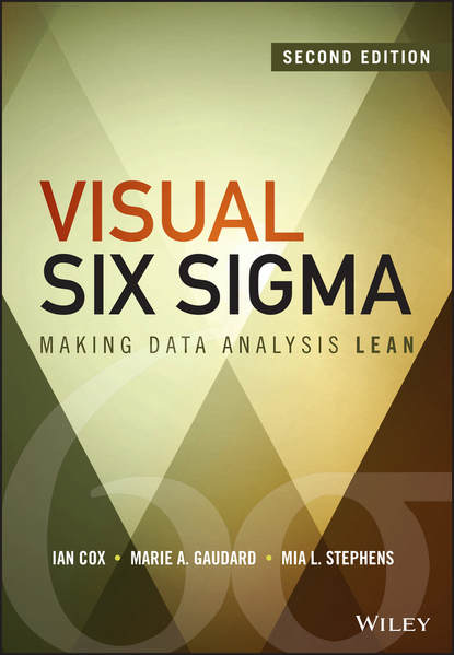 Скачать книгу Visual Six Sigma. Making Data Analysis Lean