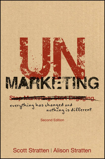 Скачать книгу UnMarketing. Everything Has Changed and Nothing is Different