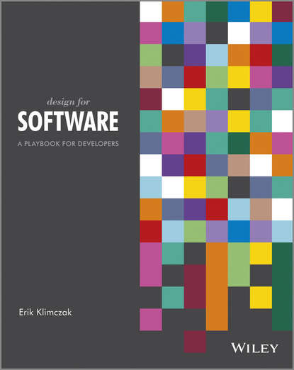 Скачать книгу Design for Software. A Playbook for Developers