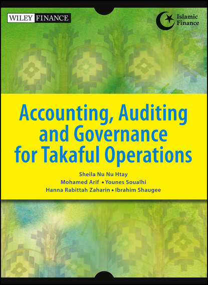 Скачать книгу Accounting, Auditing and Governance for Takaful Operations