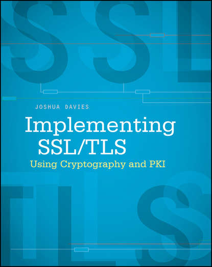 Скачать книгу Implementing SSL / TLS Using Cryptography and PKI