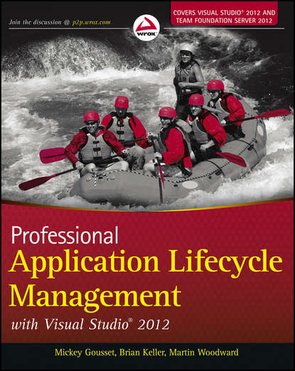 Скачать книгу Professional Application Lifecycle Management with Visual Studio 2012