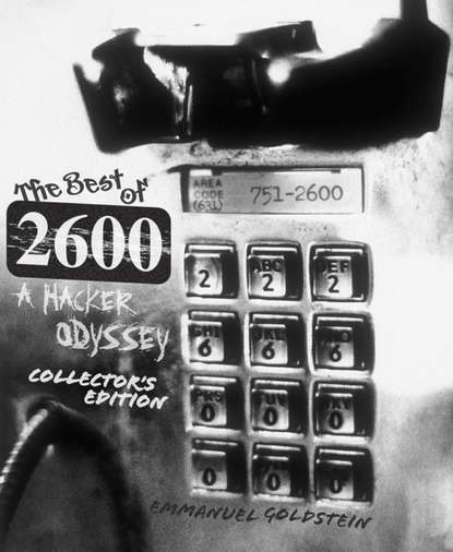 Скачать книгу The Best of 2600, Collector's Edition. A Hacker Odyssey