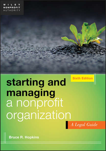 Скачать книгу Starting and Managing a Nonprofit Organization. A Legal Guide