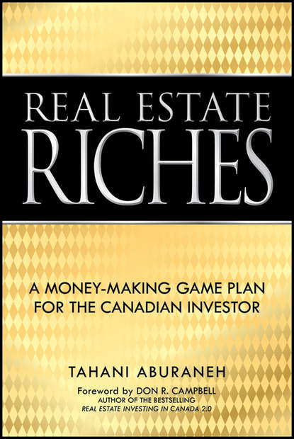 Скачать книгу Real Estate Riches. A Money-Making Game Plan for the Canadian Investor