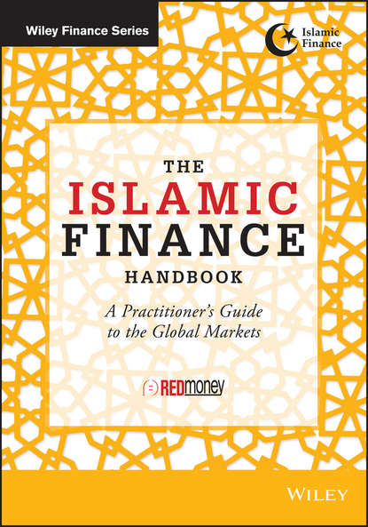 Скачать книгу The Islamic Finance Handbook. A Practitioner's Guide to the Global Markets