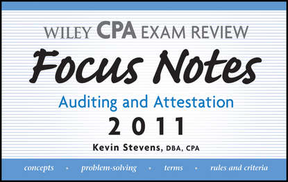 Wiley CPA Examination Review Focus Notes. Auditing and Attestation 2011